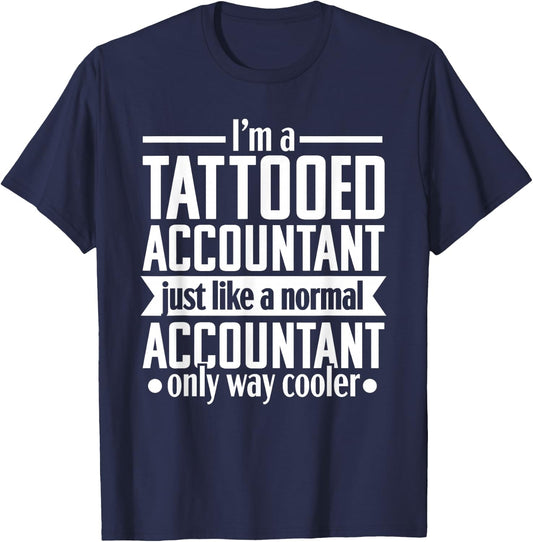 Tattooed Accountant Funny Financial Humor Accounting CPA T-Shirt - T-Shirt | Navy
