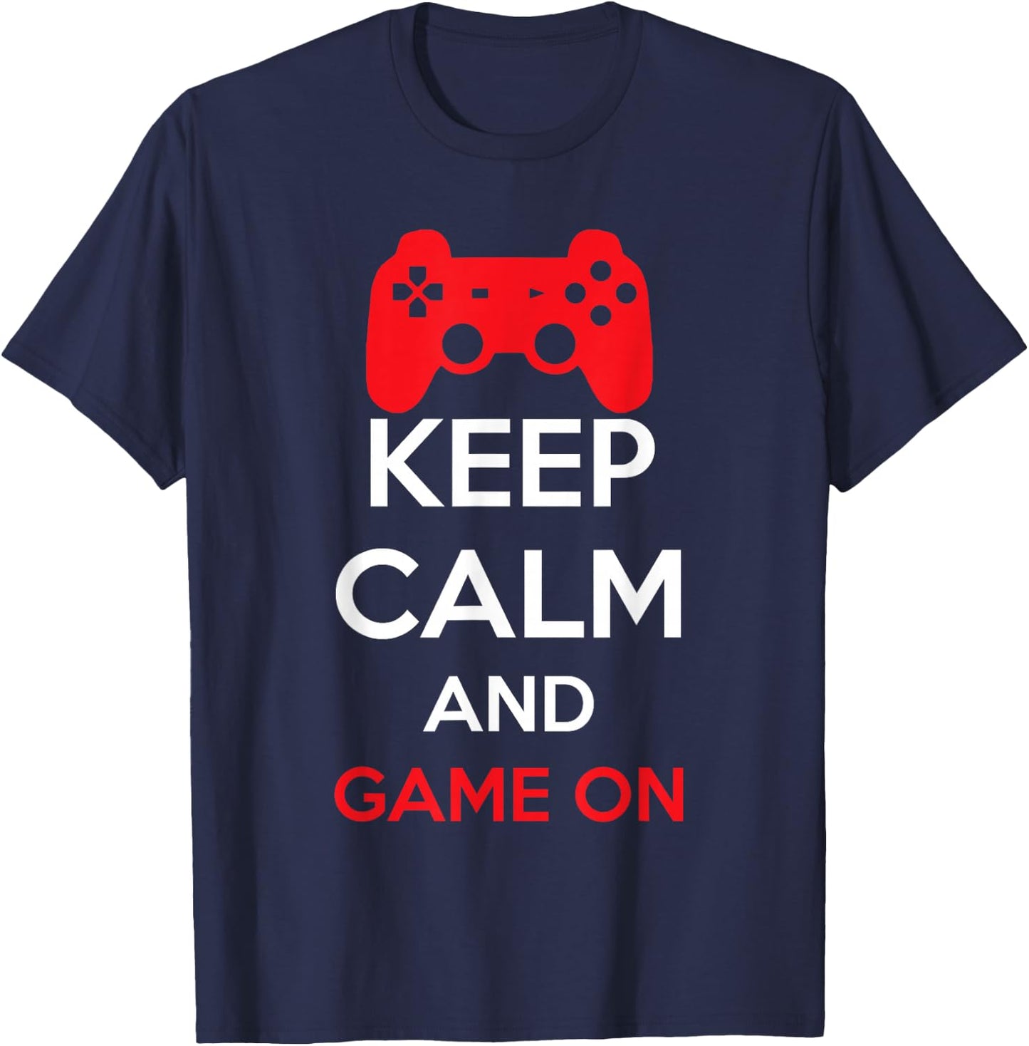 Keep Calm And Game On Gamer T-Shirt - T-Shirt | Navy
