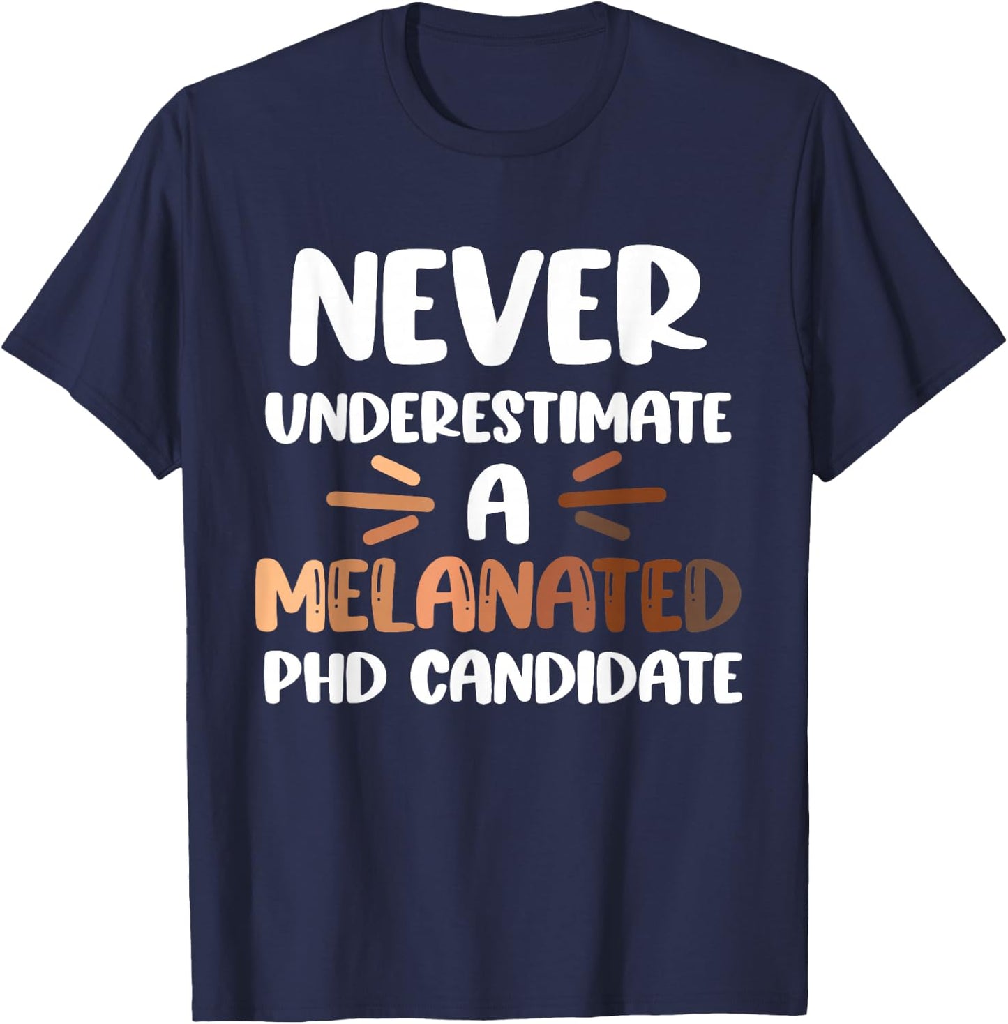 Black PhD Student Melanated PhD Doctoral Candidate Thesis T-Shirt - T-Shirt | Navy