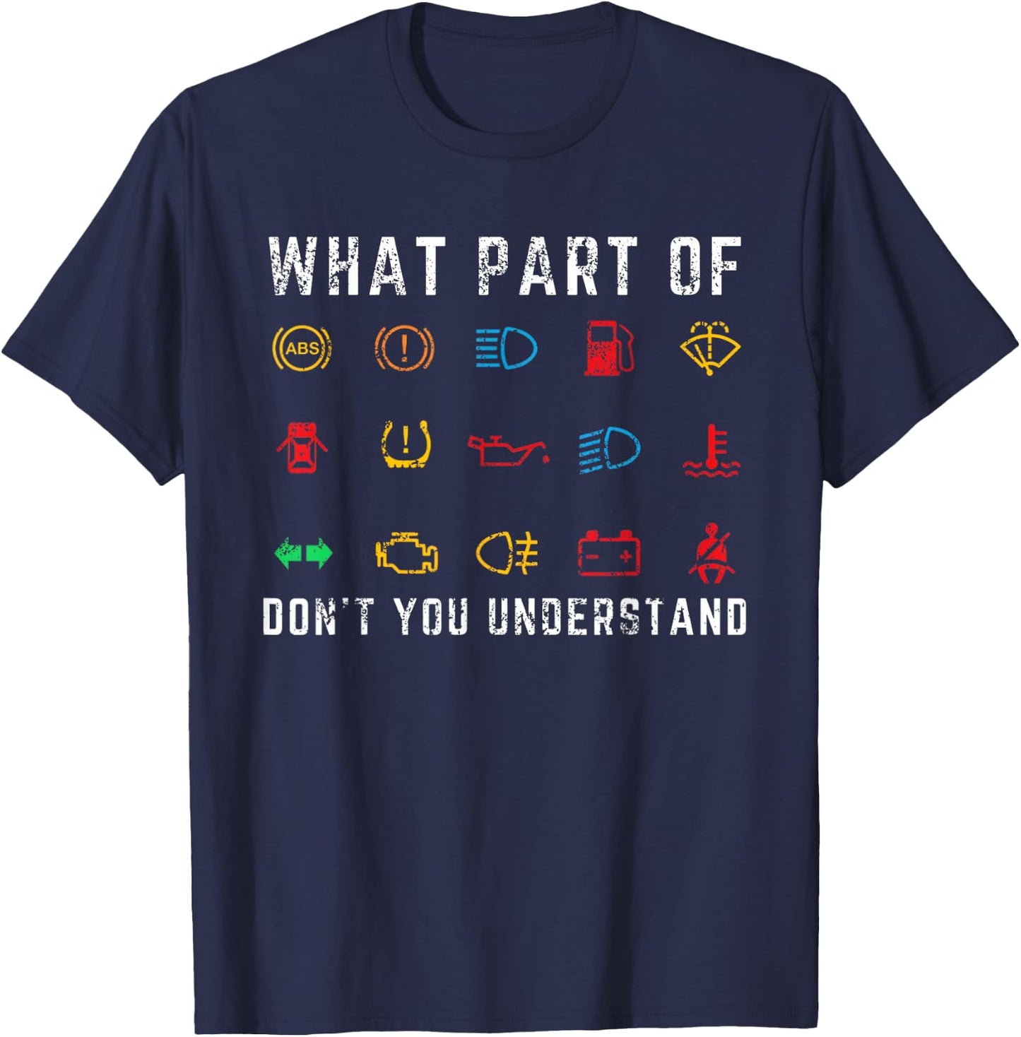 What Part of Don't You Understand Funny Car Warning Signs T-Shirt - T-Shirt | Navy