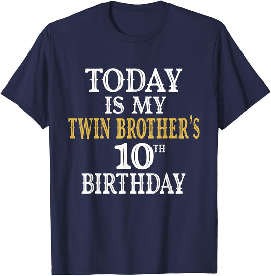 Today Is My Twin Brother's 10th Birthday Party 10 Years Old T-Shirt - T-Shirt | Navy