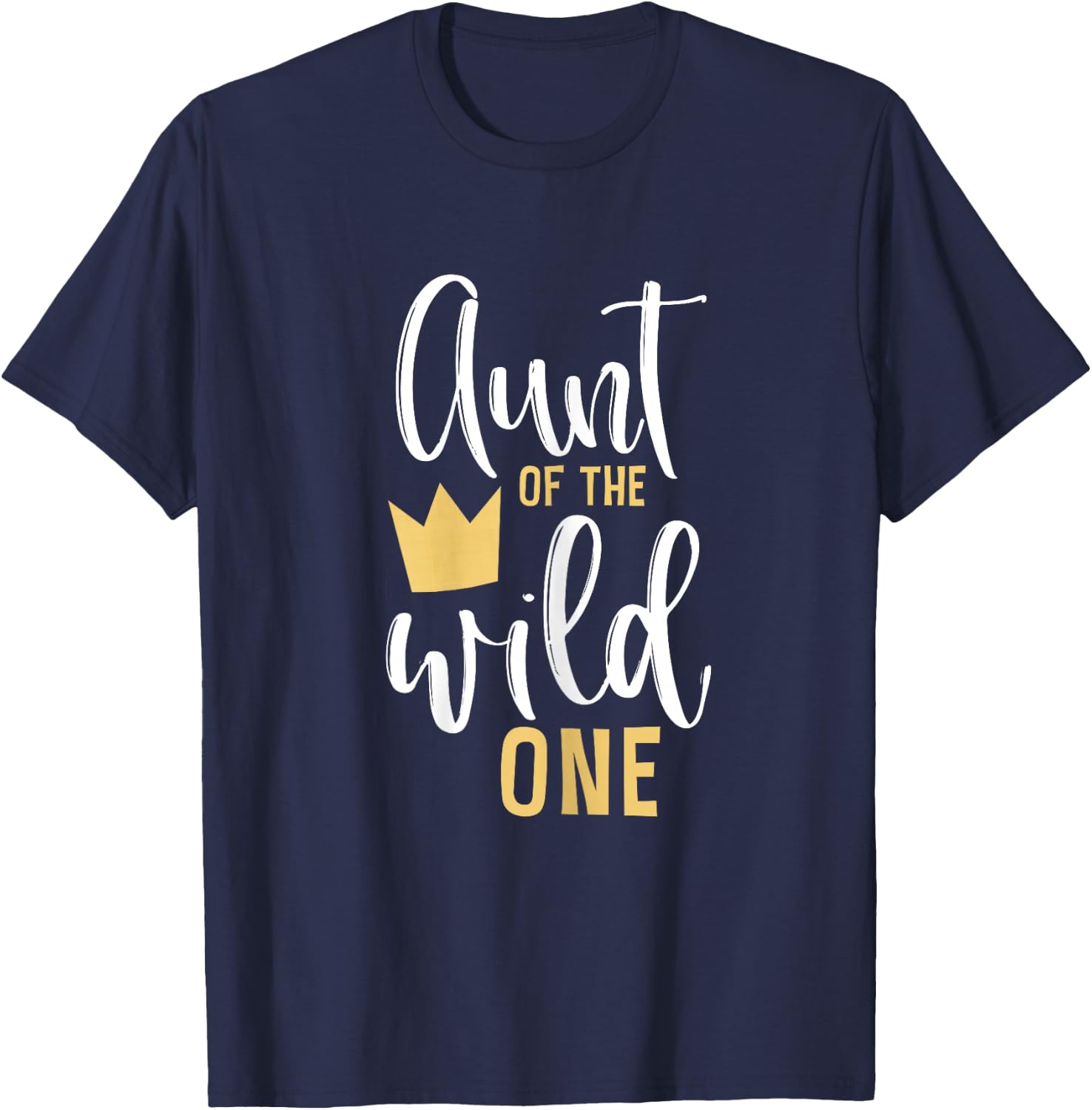 Aunt of the Wild One Shirt 1st Birthday First Cute Thing T-Shirt - T-Shirt | Navy