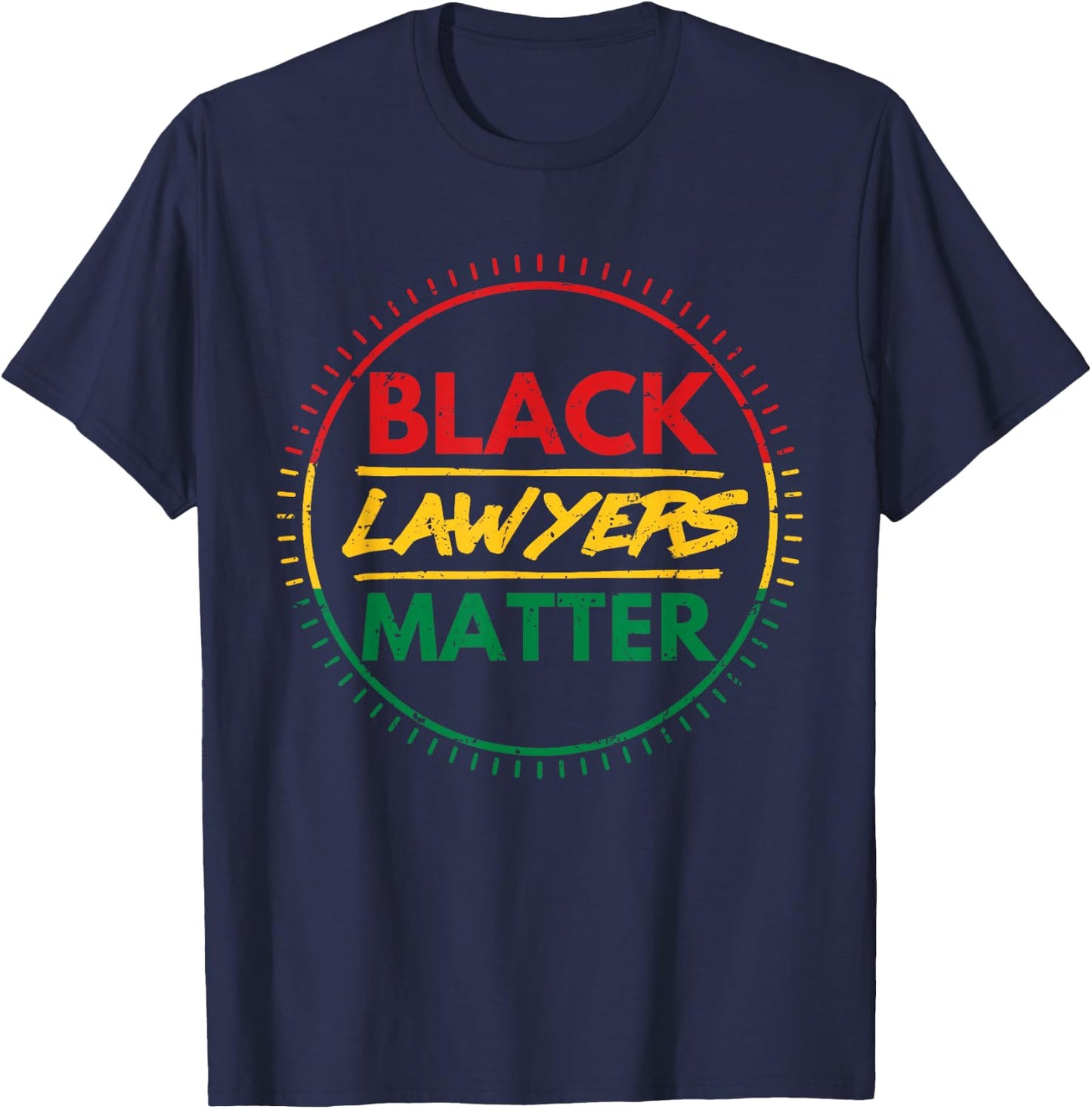 Black Lawyers Matter Black History African Gift T Shirt T-Shirt - T-Shirt | Navy