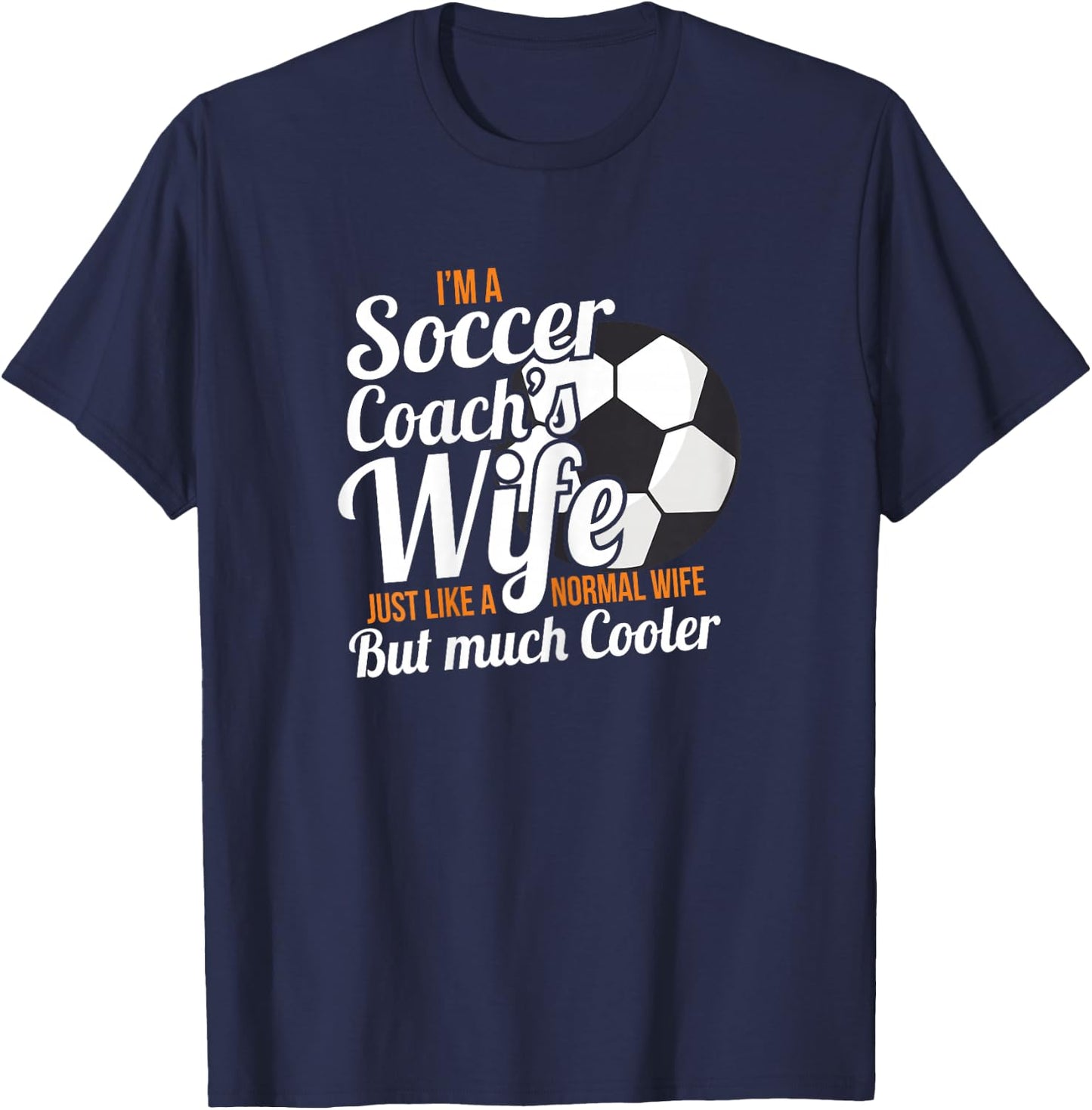 Coach Wife Shirt Soccer Coach Cool Funny Gift T-Shirt - T-Shirt | Navy