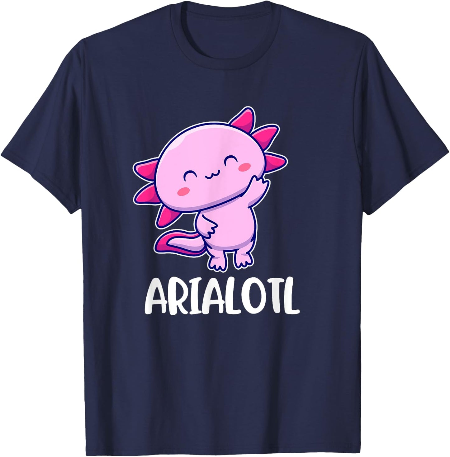 Arialotl Axolotl Cute for Aria T-Shirt - T-Shirt | Navy