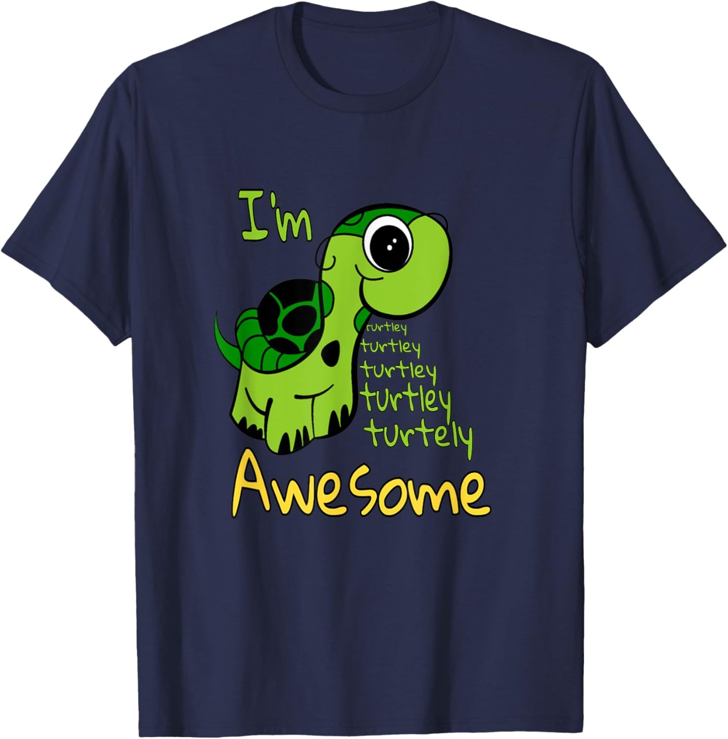 I'm Turtley Awesome Turtle Lovers I'm Totally Awesome Pun T-Shirt - T-Shirt | Navy