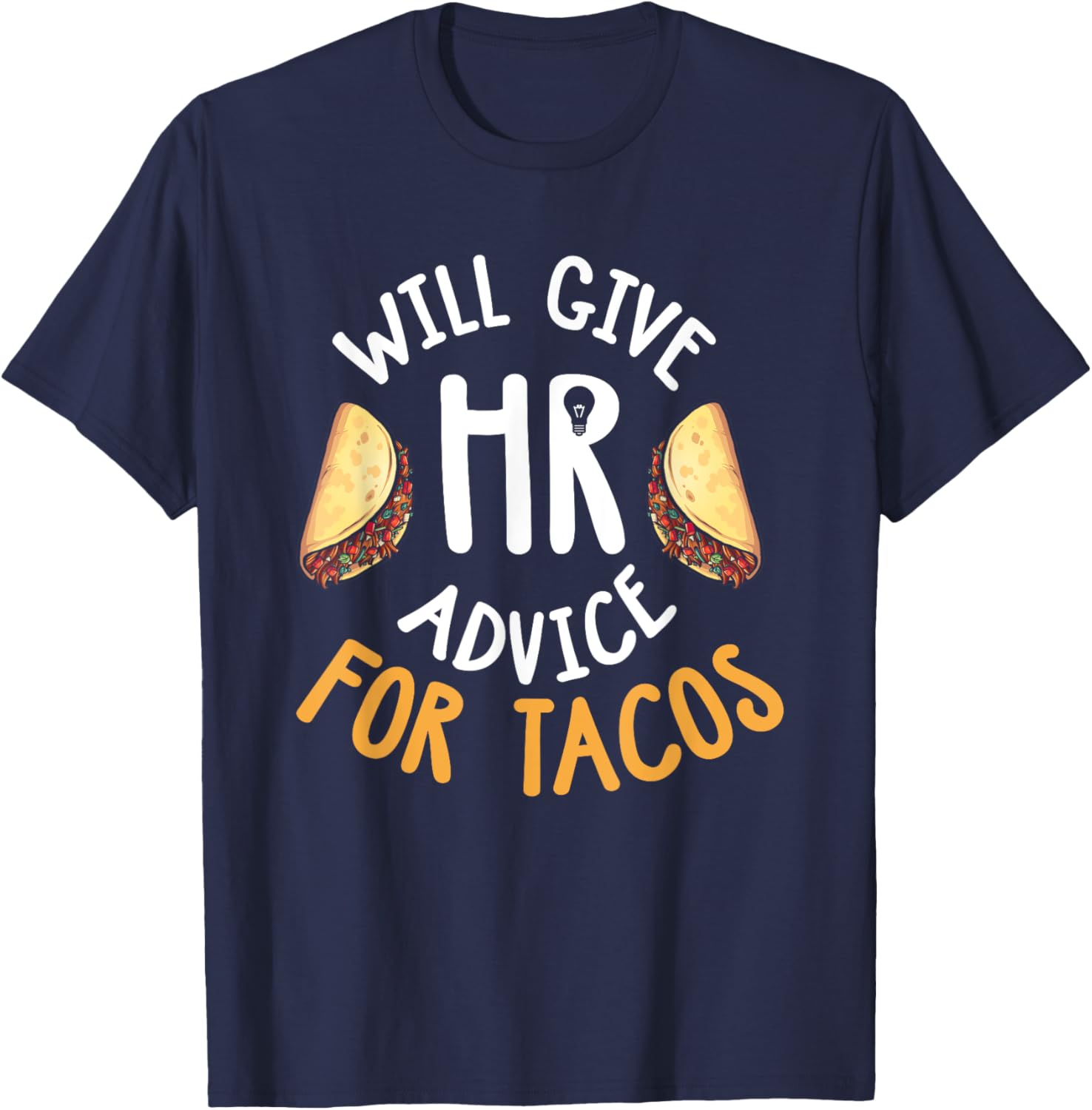 Human Resources Shirt Funny HR Taco Lover HR Gift T-Shirt - T-Shirt | Navy