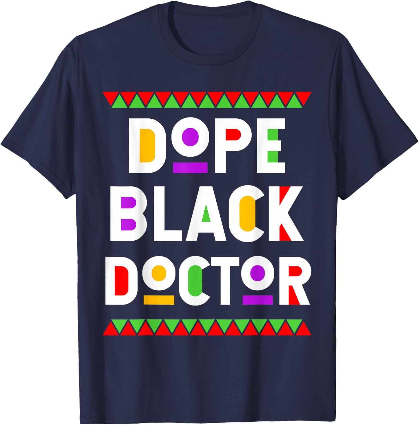 Dope Black Doctor African American Job Proud Profession T-Shirt - T-Shirt | Navy
