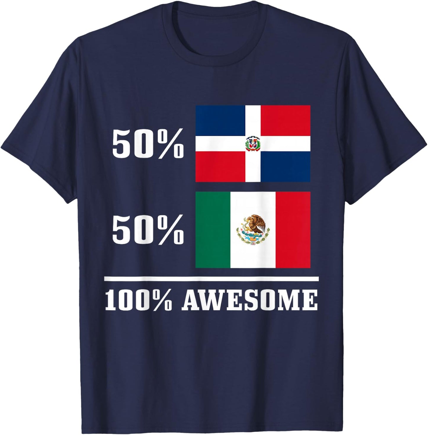 50% Dominican Republic 50% Mexico Mexican Flag Pride T-Shirt - T-Shirt | Navy