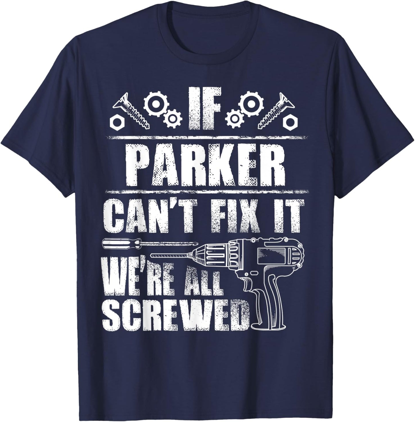 PARKER Gift Name Fix It Funny Birthday Personalized Dad Idea T-Shirt - T-Shirt | Navy