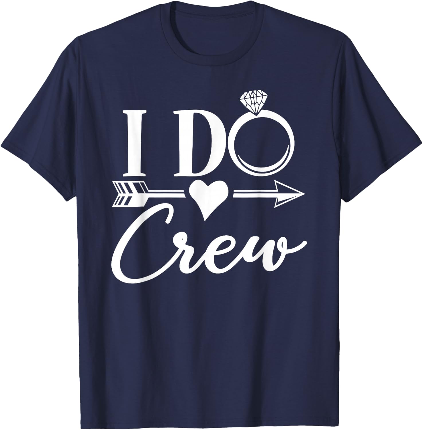 I Do Crew, Bachelorette Party Bridal Party Matching Group T-Shirt - T-Shirt | Navy