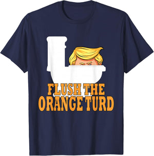 Flush The Orange Turd Funny Trump - Black Adult Classic Fit Short Sleeve - Small T-Shirt - T-Shirt | Navy