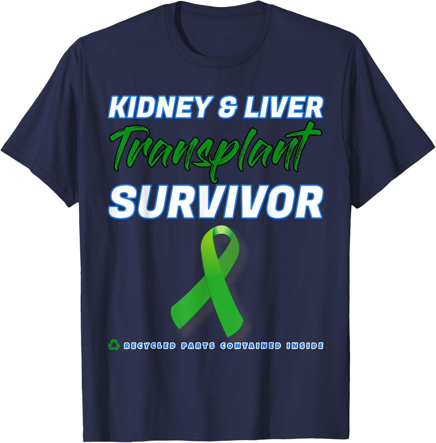 Kidney Liver Transplant Survivor renal organ disease patient T-Shirt - T-Shirt | Navy