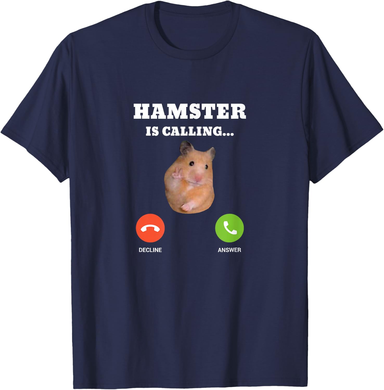 Hamster Meme is Calling T-Shirt - T-Shirt | Navy