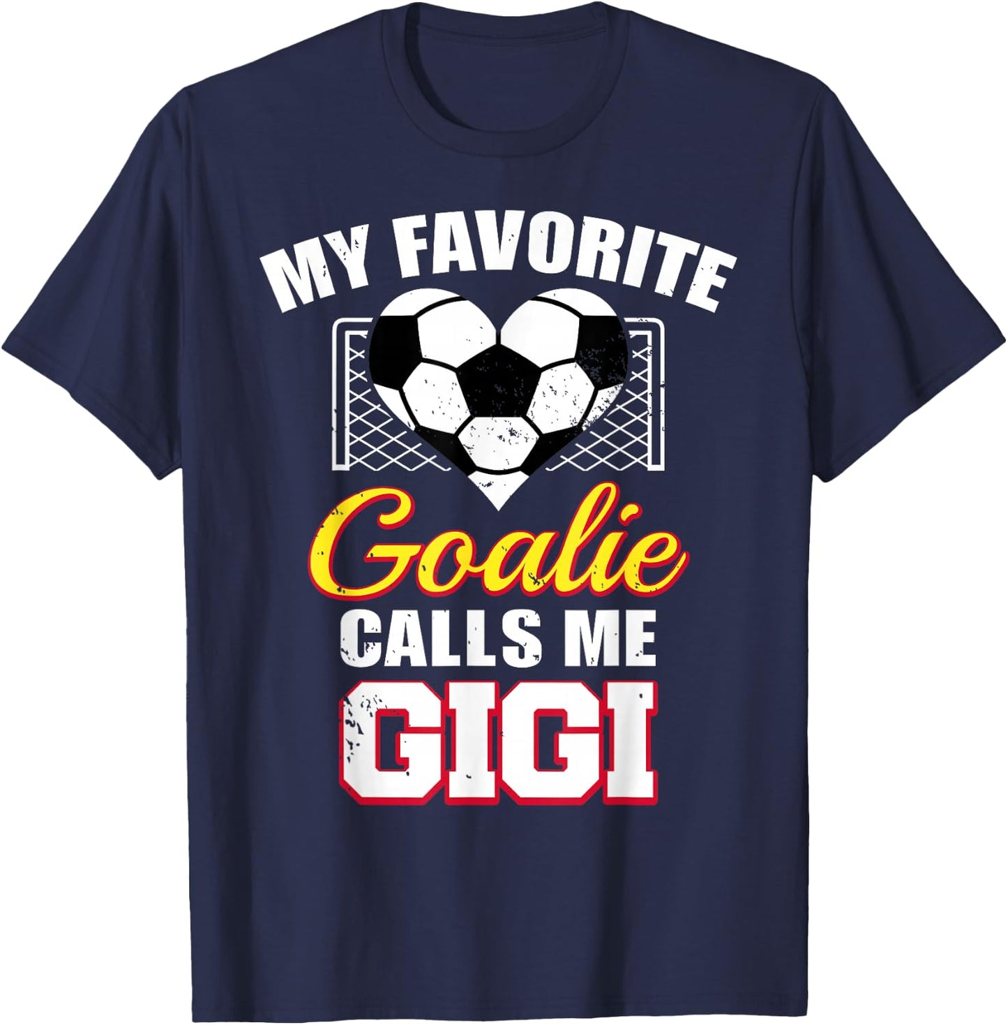 My Favorite Goalie Calls Me Gigi Soccer Goalkeeper Gigi T-Shirt - T-Shirt | Navy