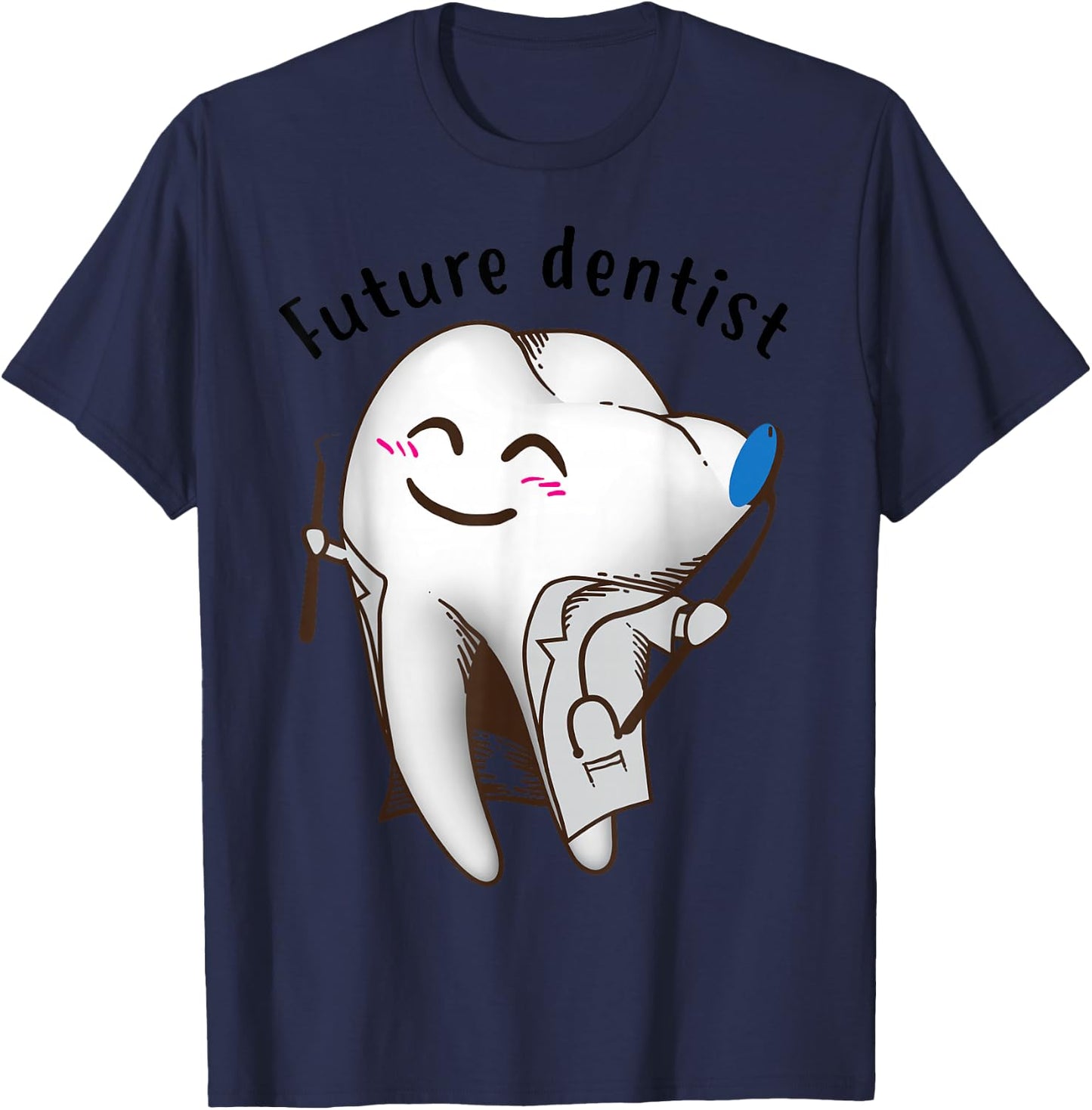 Cute Future Dentist Birthday For Dentistry Students T-Shirt - T-Shirt | Navy