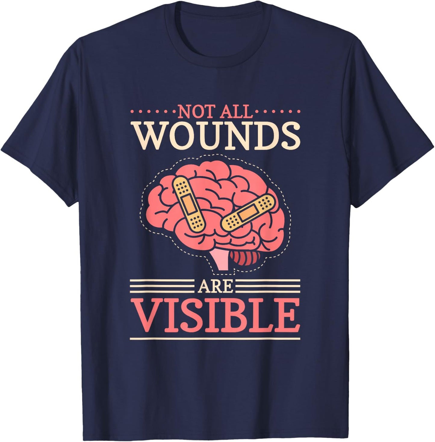 Not All Wounds Are Visible Brain Tumor Neuro Brain Surgery T-Shirt - T-Shirt | Navy