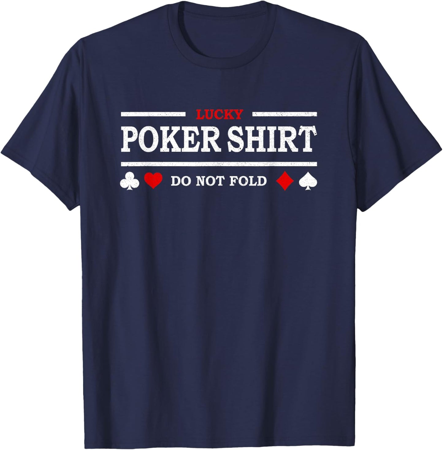 Do not Fold Lucky Poker T-Shirt - T-Shirt | Navy