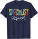 Specialist Squad Tie Dye Appreciation Day Back To School T-Shirt - T-Shirt | Navy