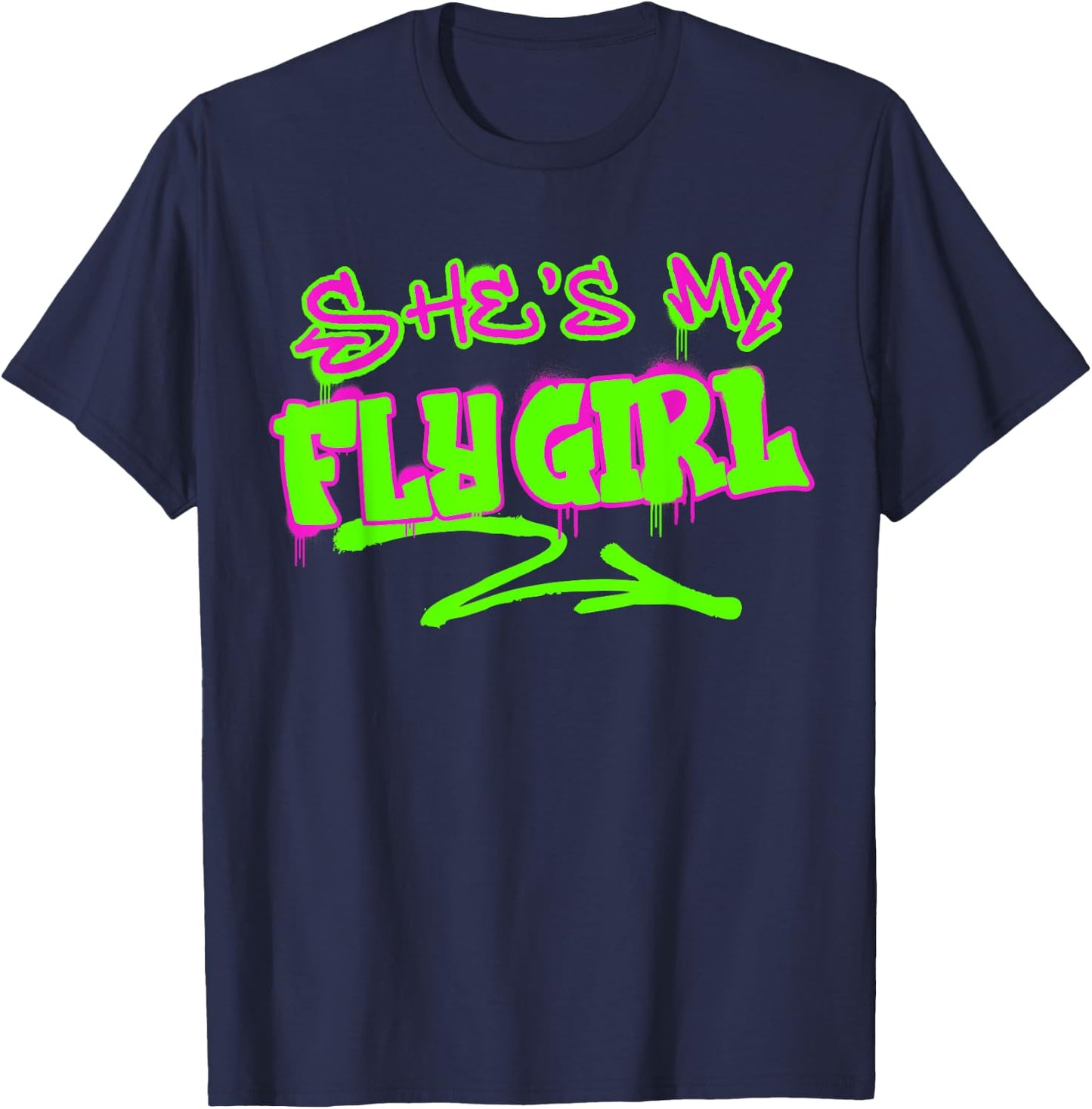 Matching His and Hers She's My Fly Girl 80s 90s Rap Graffiti T-Shirt - T-Shirt | Navy