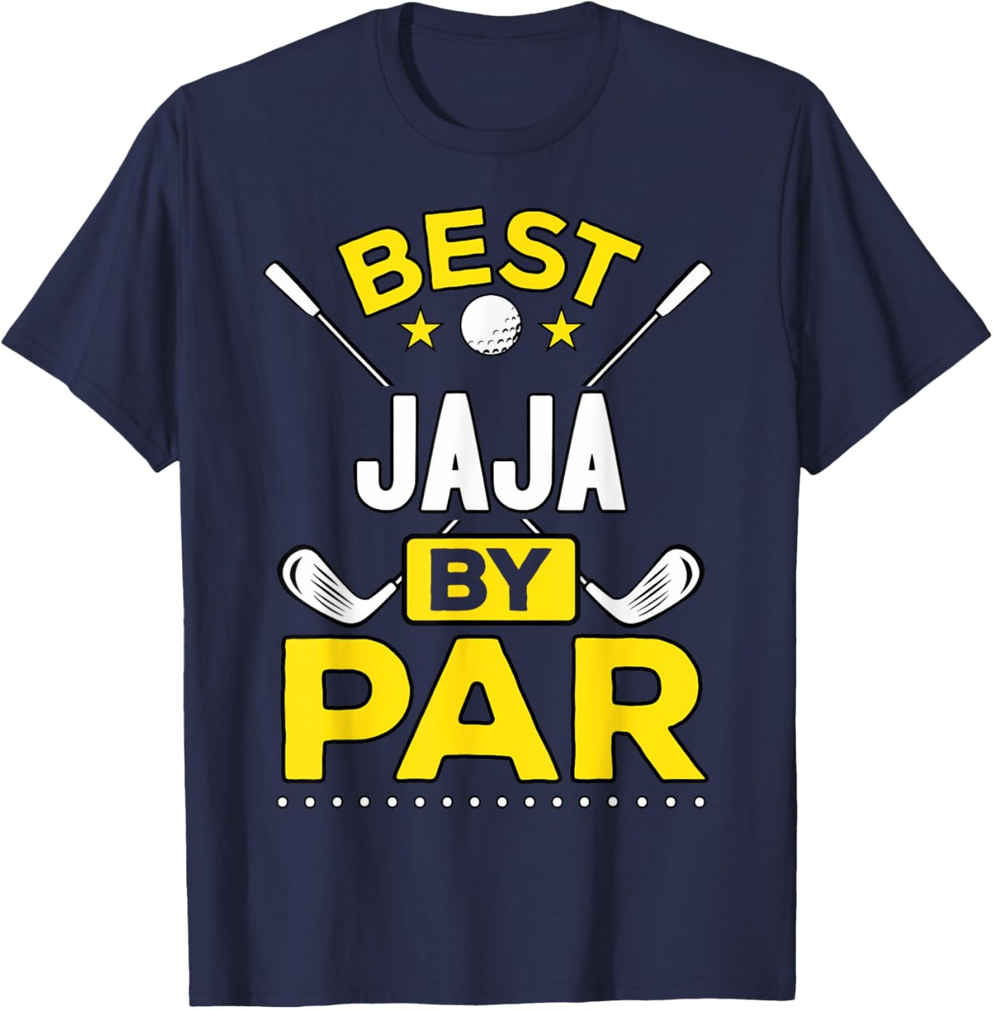 Best Jaja By Par Golf Jaja Gift T-Shirt - T-Shirt | Navy