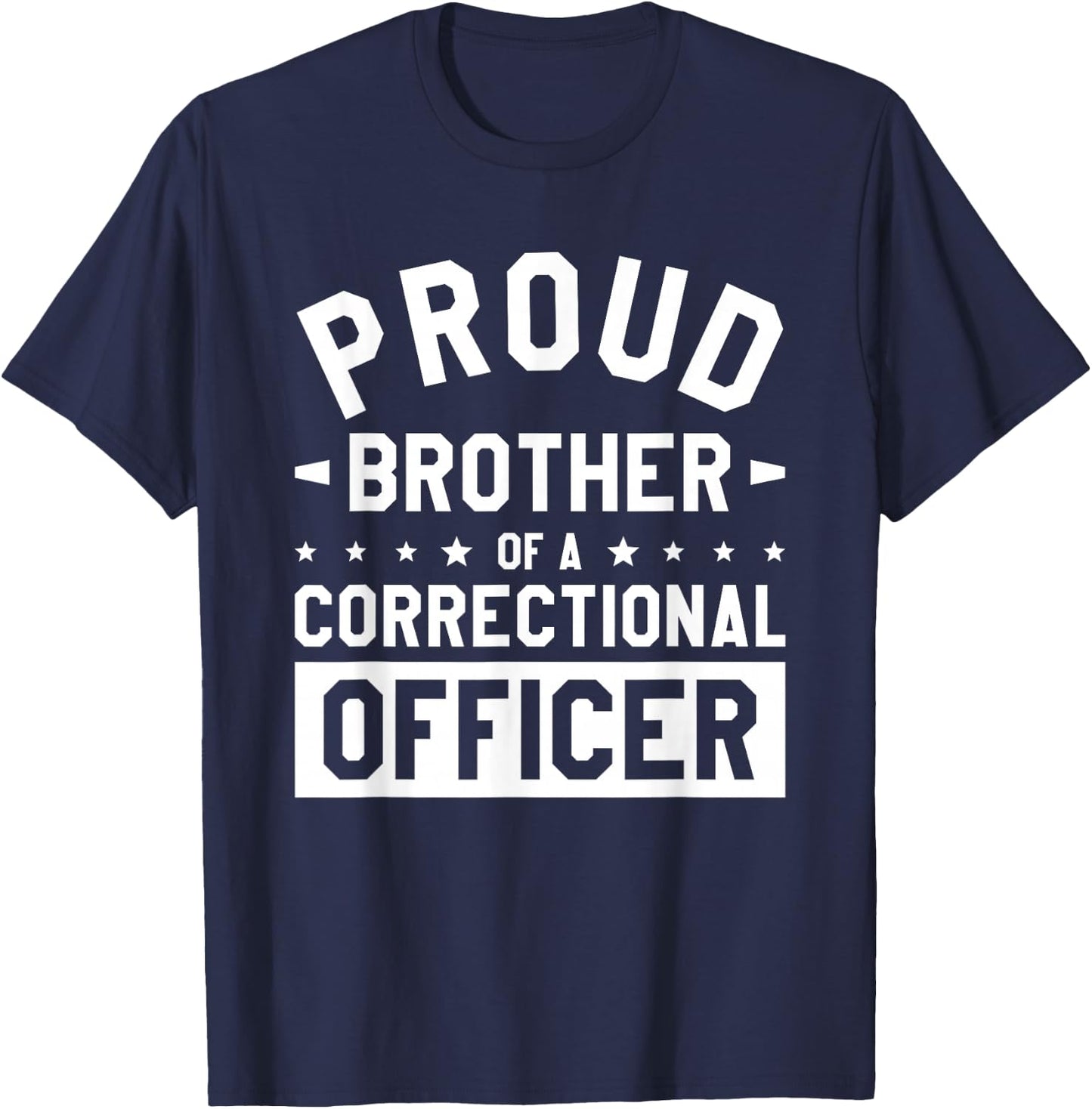 Proud Brother Of A Correctional Officer Prison Guard T-Shirt - T-Shirt | Navy