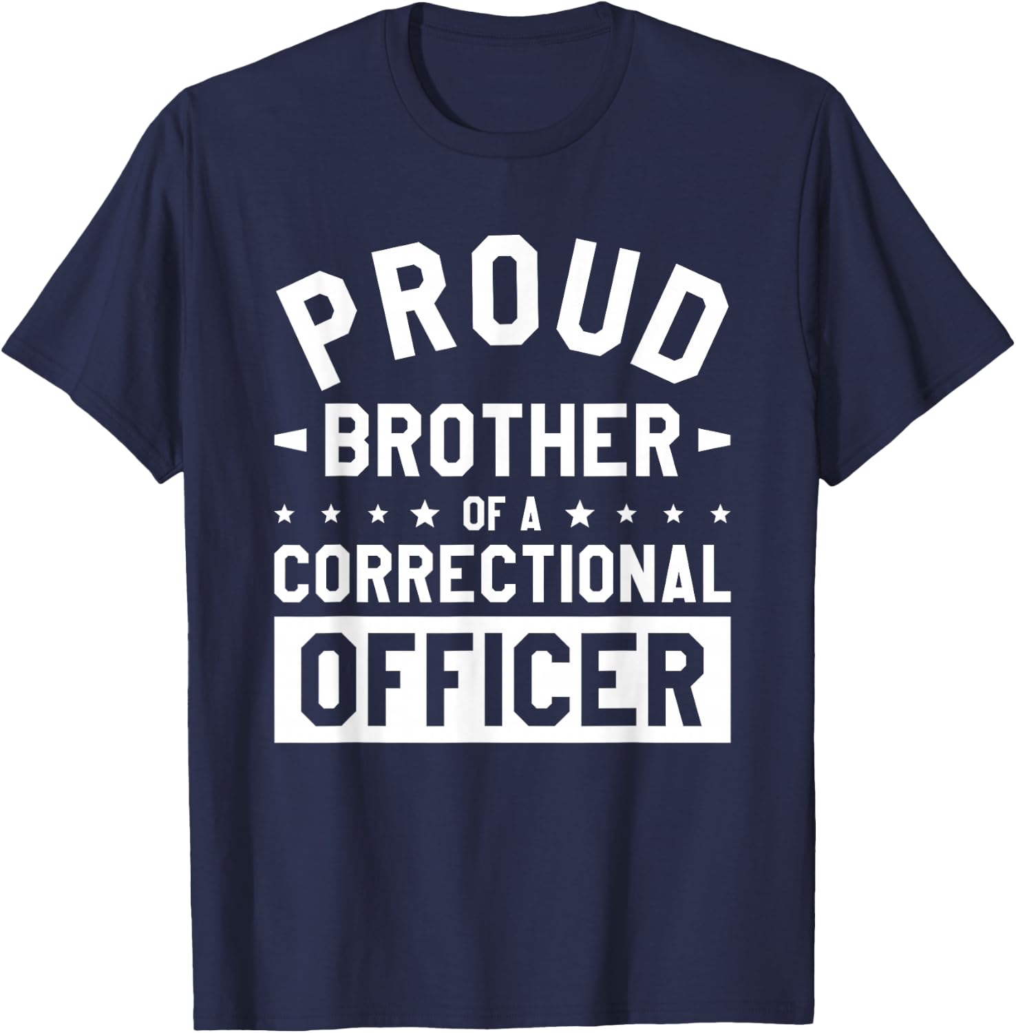 Proud Brother Of A Correctional Officer Prison Guard T-Shirt - T-Shirt | Navy