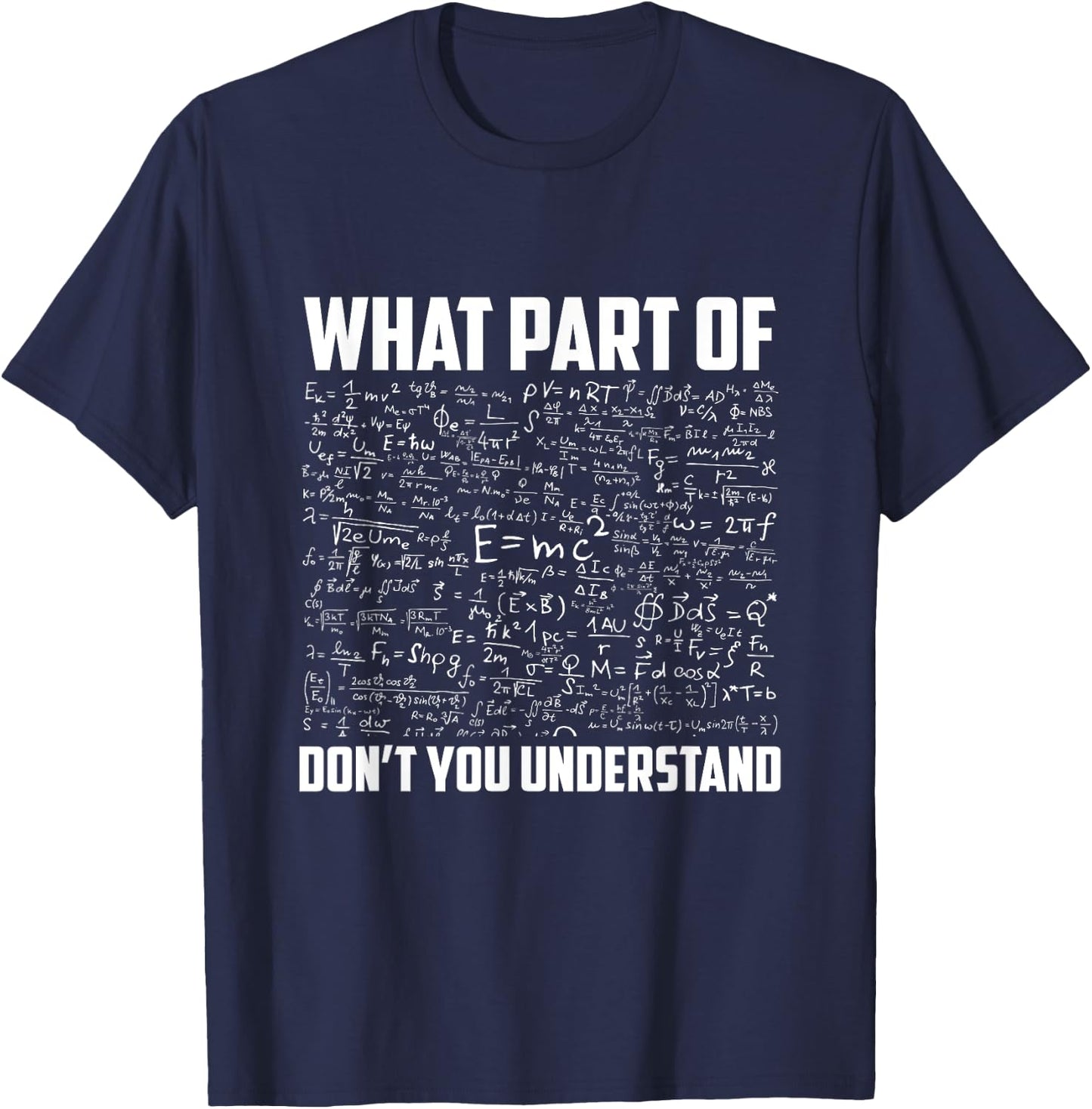 What Part Of Don't You Understand | Funny physic Teacher Women Girls Kids T-Shirt - T-Shirt | Navy