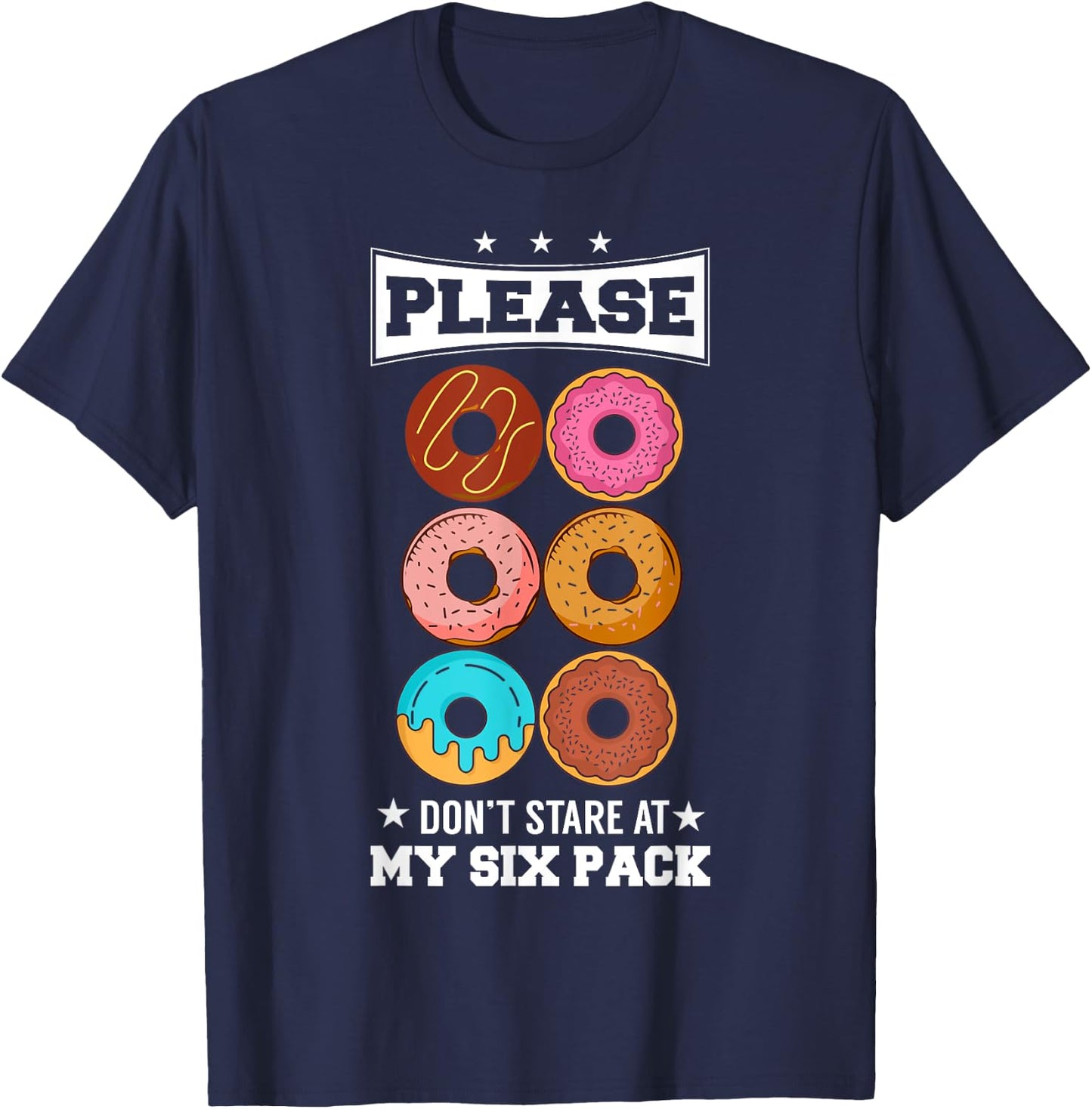 Please Don't Stare At My Six Pack Donut T-Shirt - T-Shirt | Navy