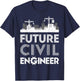 Future Civil Engineer Men Women Engineering Student Gifts T-Shirt - T-Shirt | Navy