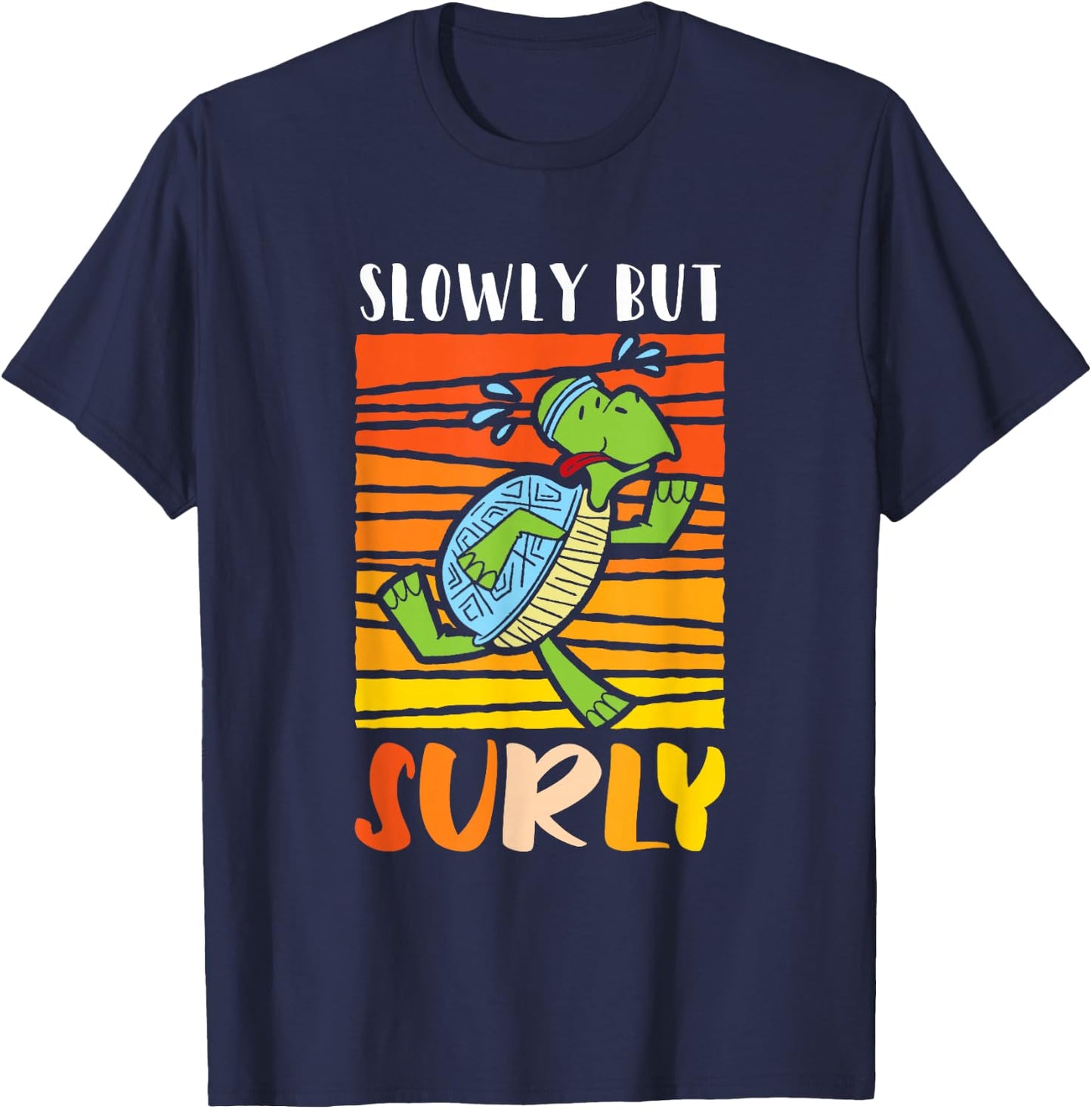 Slowly but surly - Sea Turtle T-Shirt - T-Shirt | Navy