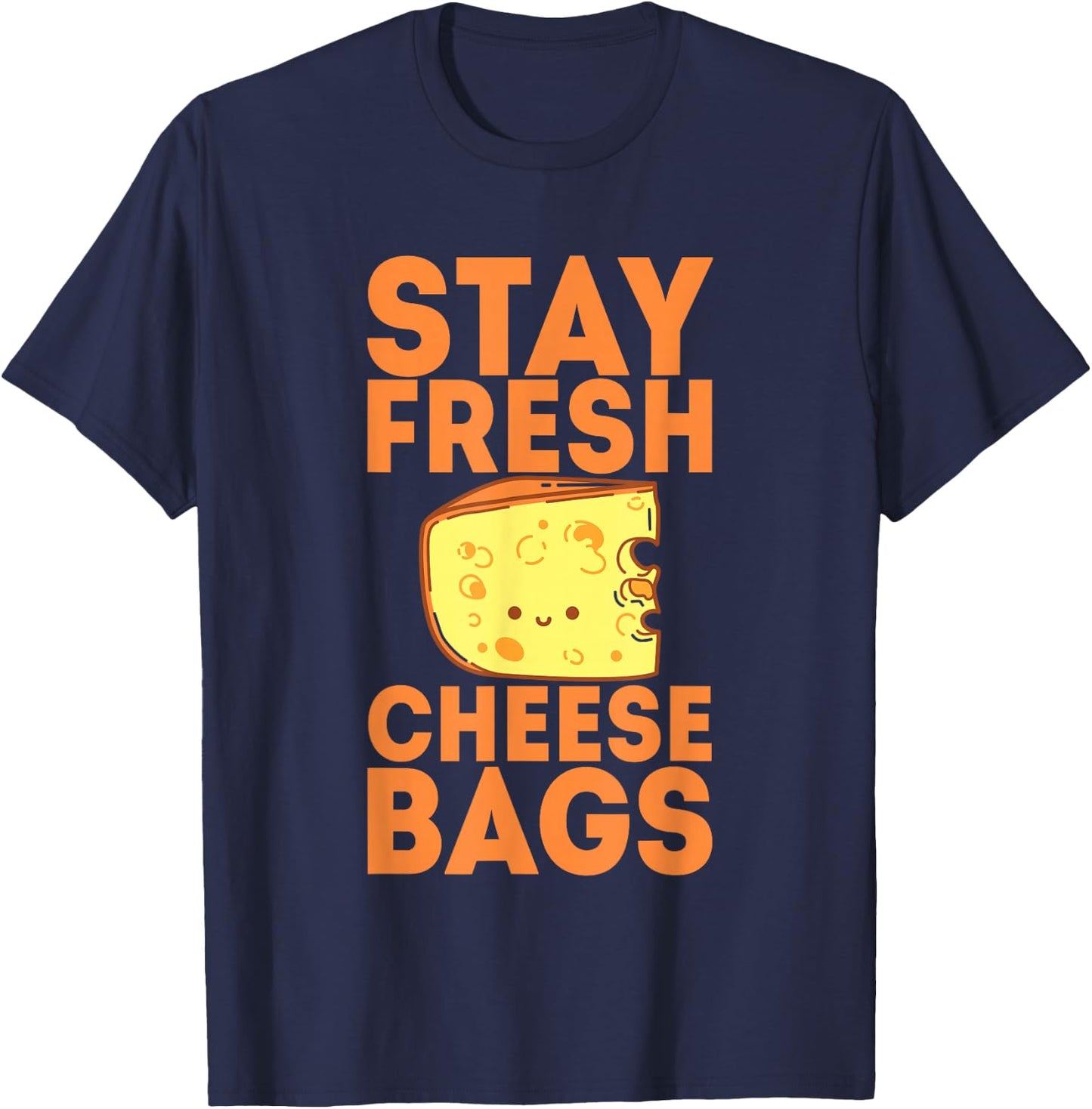 Stay Fresh Cheese Bags T-Shirt - T-Shirt | Navy