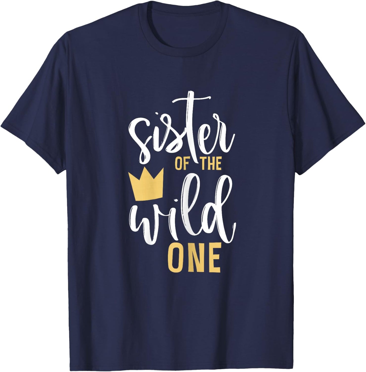 Sister of the Wild One Shirt 1st Birthday First Thing T-Shirt - T-Shirt | Navy