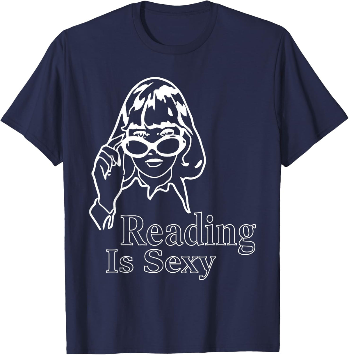 I Love Reading Bookish Abibliophobia Reading is Sexy T-Shirt - T-Shirt | Navy