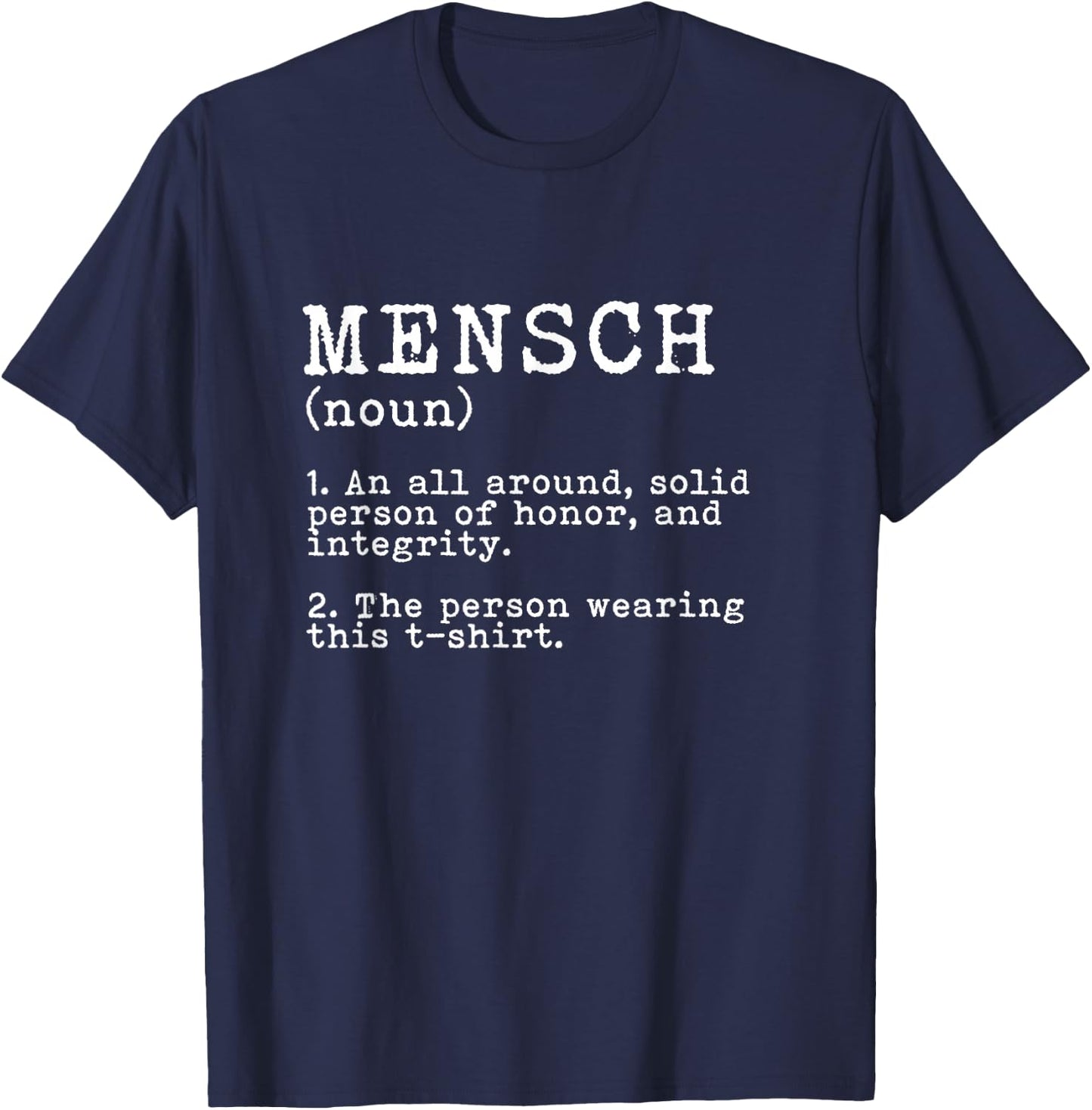 Mensch Definition Hebrew - Jewish Person of Honor Integrity T-Shirt - T-Shirt | Navy