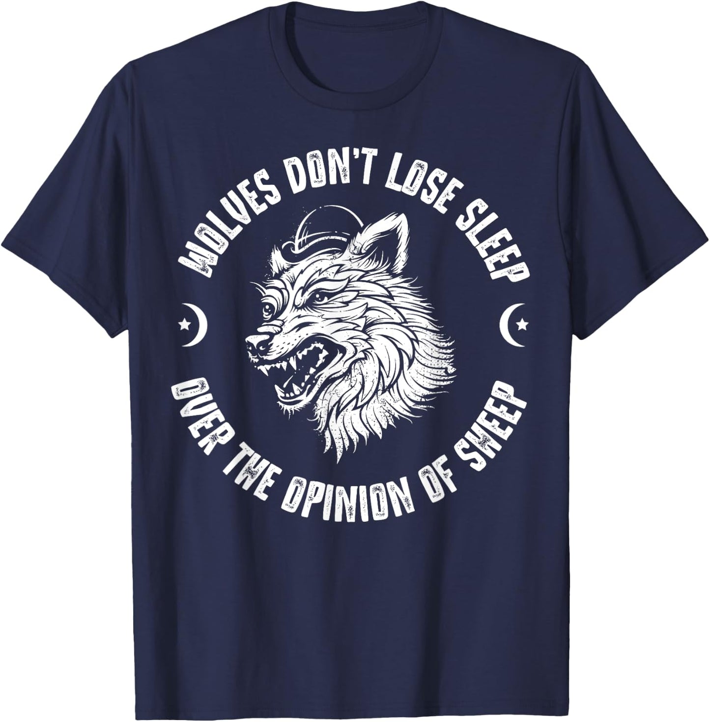 Wolves Don't Lose Sleep Over The Opinions Of Sheep T-Shirt - T-Shirt | Navy