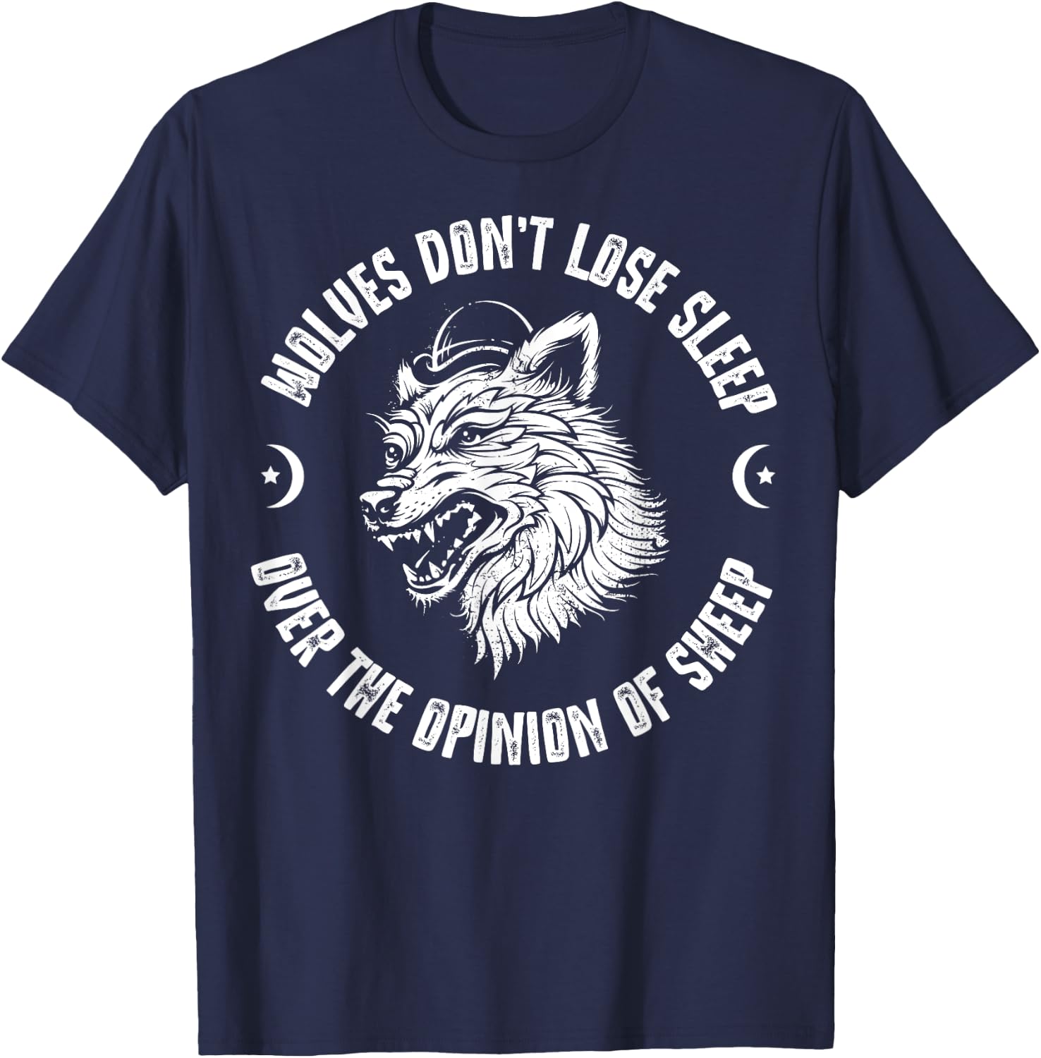 Wolves Don't Lose Sleep Over The Opinions Of Sheep T-Shirt - T-Shirt | Navy