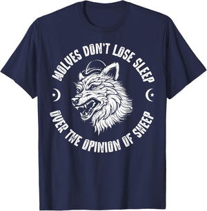 Wolves Don't Lose Sleep Over The Opinions Of Sheep T-Shirt - T-Shirt | Navy