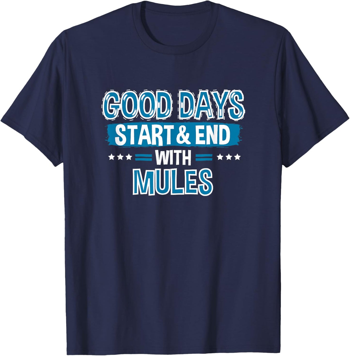 MULES Lover Clothes Animal Quote Gift Mule T-Shirt - T-Shirt | Navy