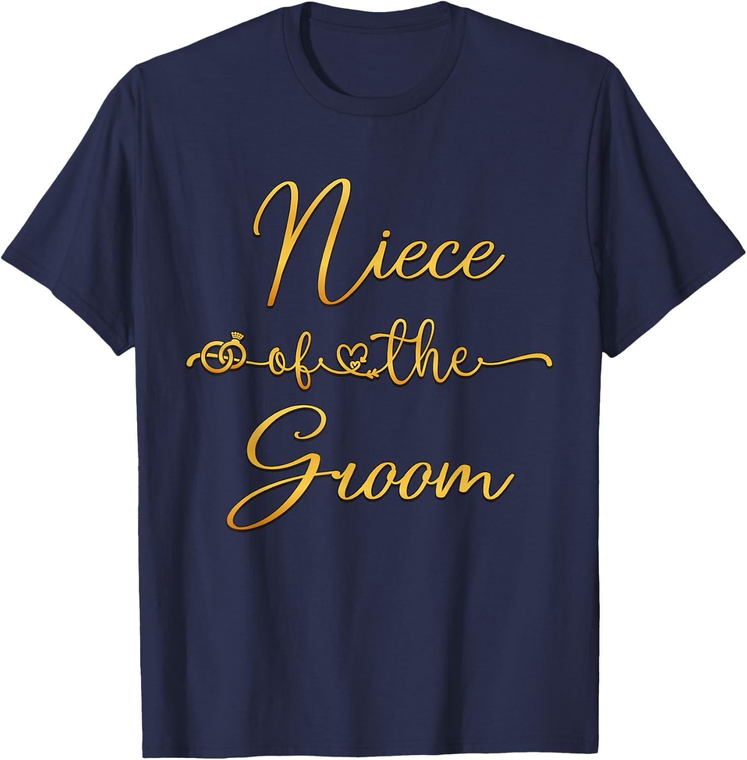 Niece Of The Groom Wedding Party Idea T-Shirt - T-Shirt | Navy