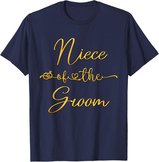 Niece Of The Groom Wedding Party Idea T-Shirt - T-Shirt | Navy