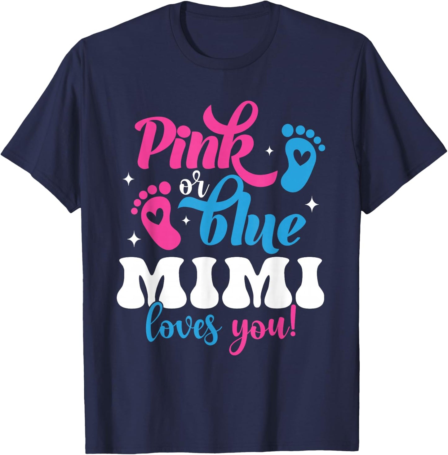 Pink Or Blue Mimi Loves You Gender Reveal Baby T-Shirt - T-Shirt | Navy
