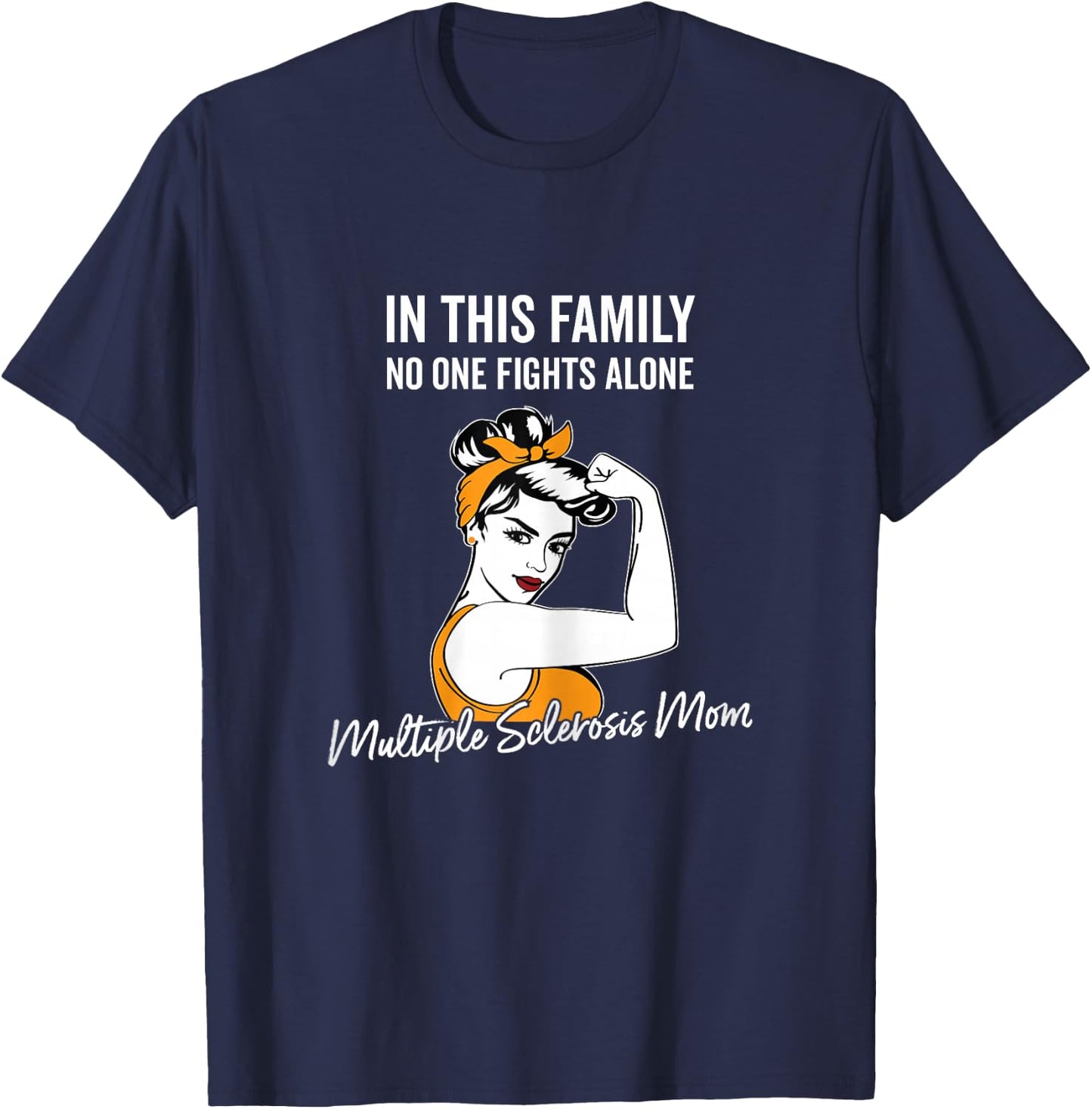 Orange Multiple Sclerosis Mom Mother Attention T-Shirt - T-Shirt | Navy