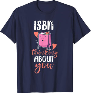 ISBN Thinking About You Design for Girls And Women T-Shirt - T-Shirt | Navy
