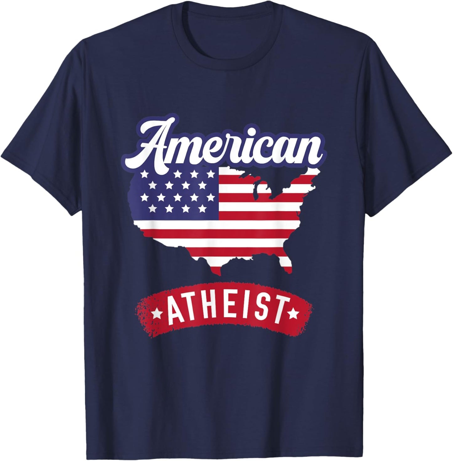 American Atheist - USA Atheism for an Atheist T-Shirt - T-Shirt | Navy