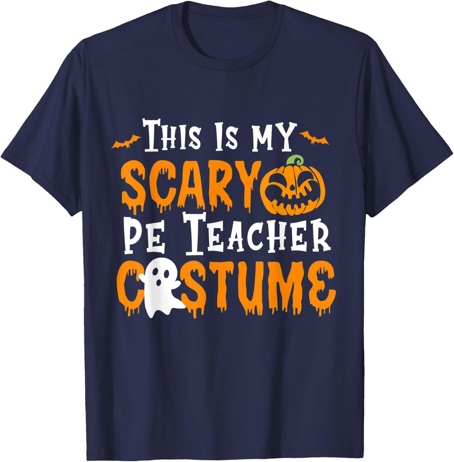 This Is My Scary PE Teacher Costume Halloween T-Shirt - T-Shirt | Navy