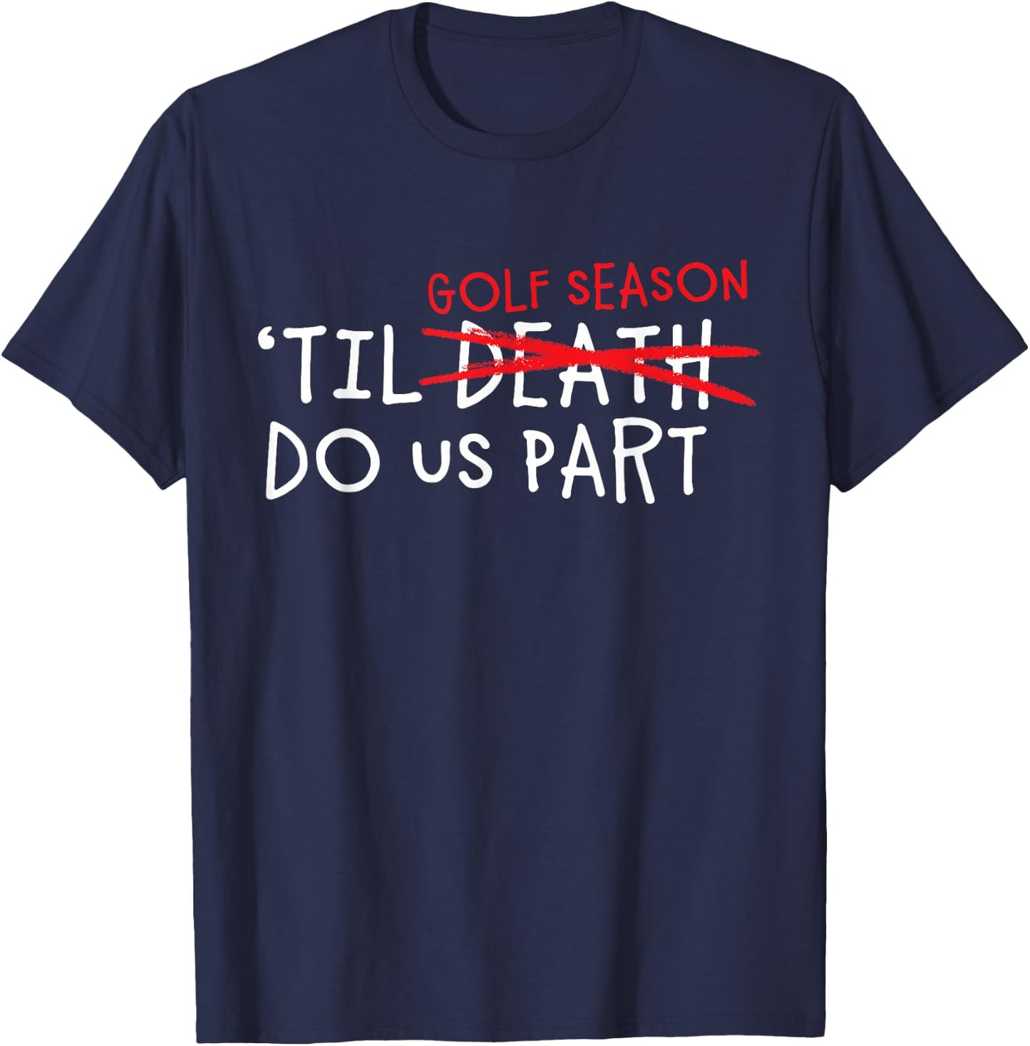 Funny Bride & Groom Marriage Vows Shower Design Golf Season T-Shirt - T-Shirt | Navy