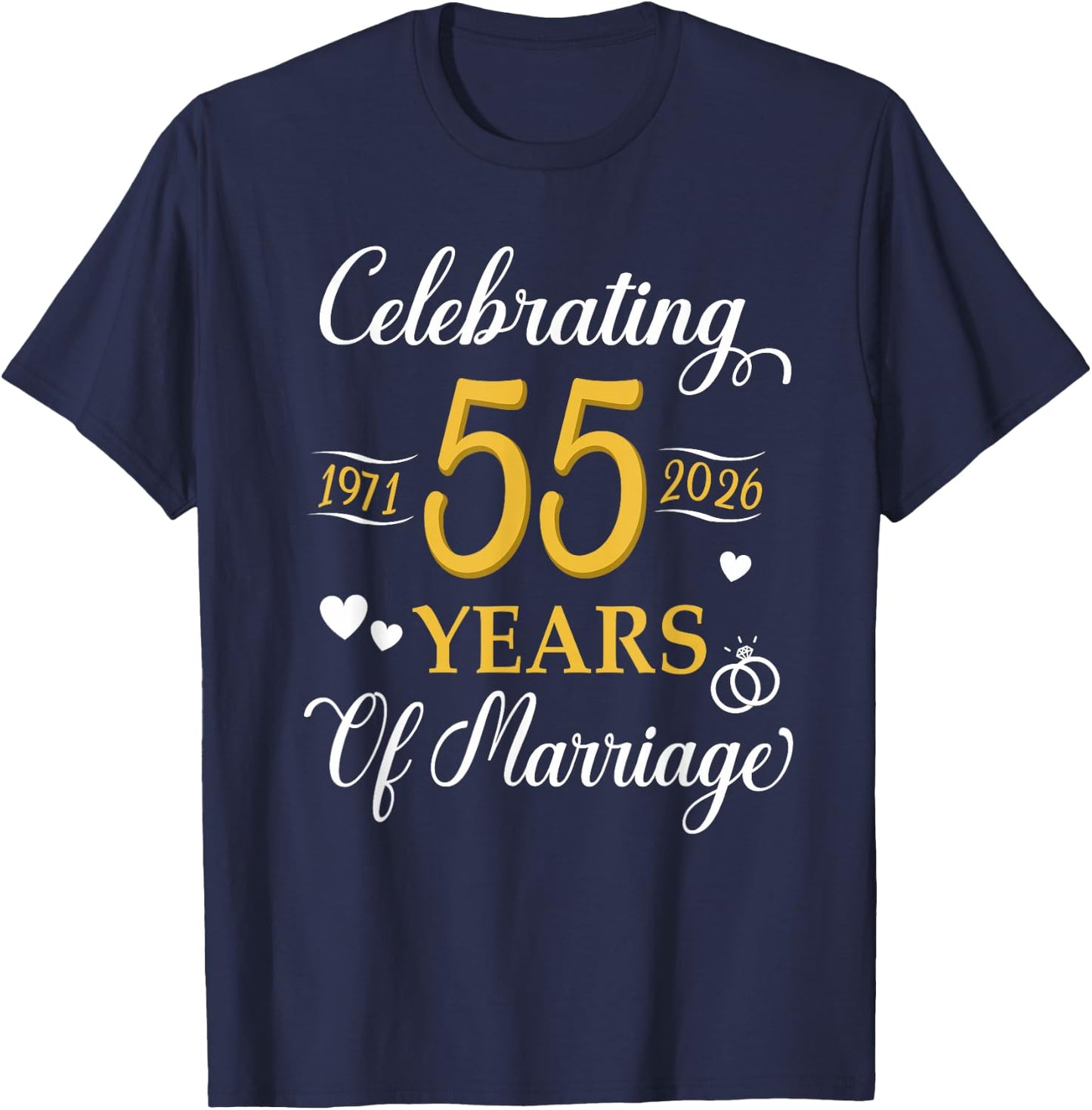 Celebrating 55 Years of Marriage Since 1971 Anniversary T-Shirt - T-Shirt | Navy