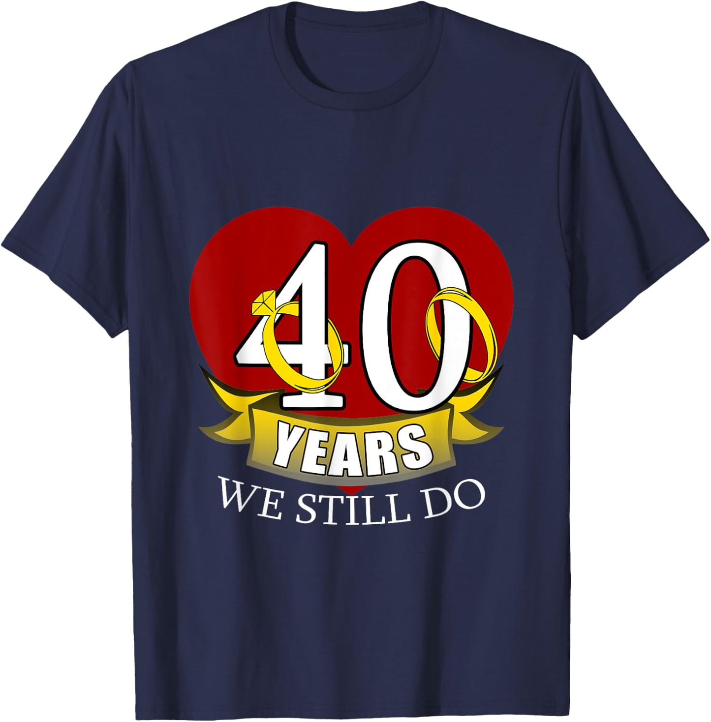 40 Year Wedding Anniversary T-Shirt - T-Shirt | Navy
