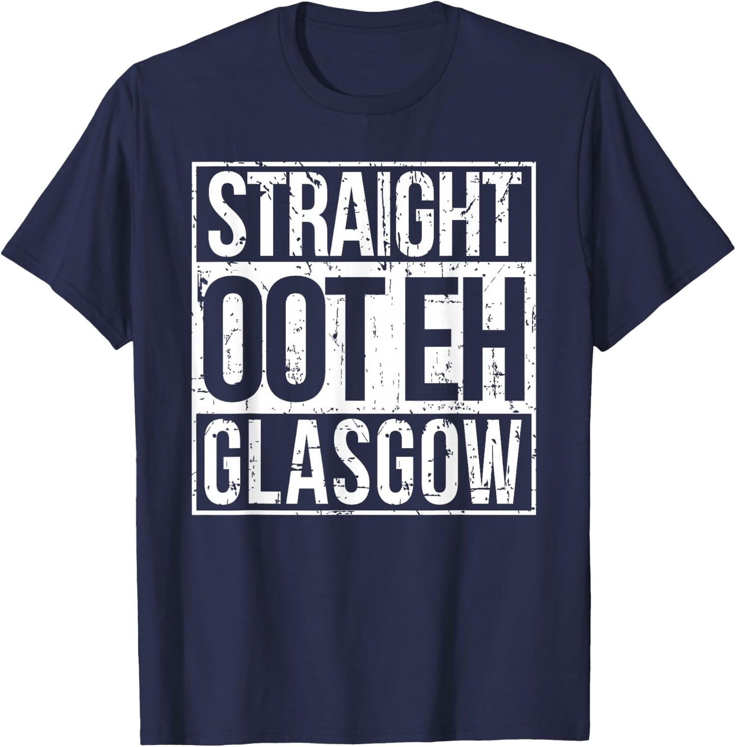 Straight Oot Eh Glasgow Scotland Design T-Shirt - T-Shirt | Navy